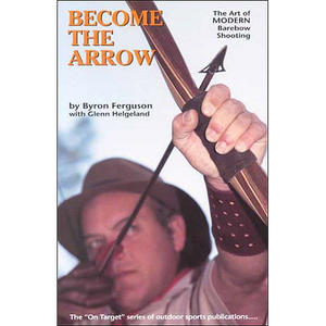 Become the arrow - Byron Ferguson